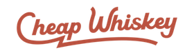 Cheap Whiskey